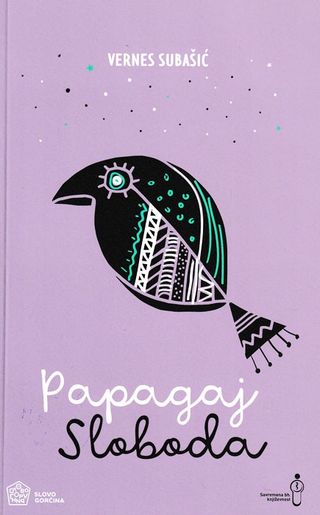 Papagaj sloboda - Subašić Vernes