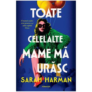 Toate celelalte mame ma urasc
