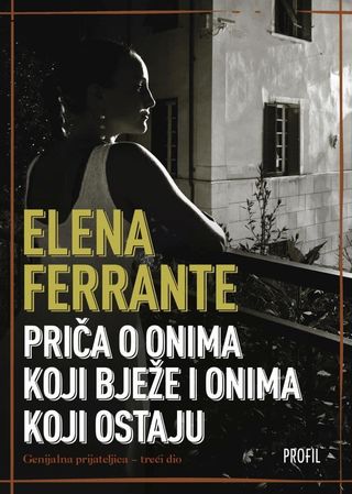 Priča o onima koji bježe i onima koji ostaju - Ferrante Elena