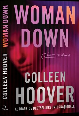Woman Down. O femeie în deriva