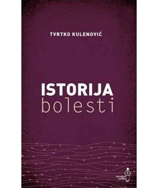 Istorija bolesti - Kulenović Tvrtko