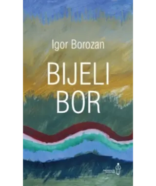 Bijeli bor - Borozan Igor