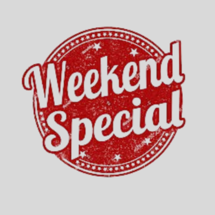 Weekend Specials