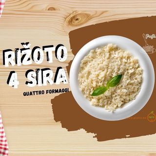 Risotto Quattro Formaggi (rižoto četiri vrste sira) (Ri2)