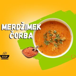 Merdžimek čorba / Lentil Soup