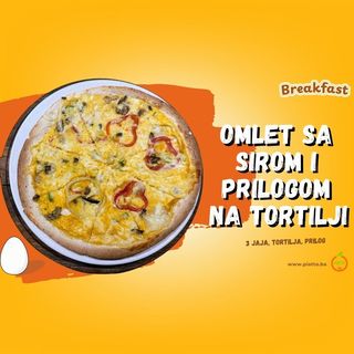 Omlet sa sirom + 1 prilog na tortilji / Cheese Omelette + 1 Side on Tortilla