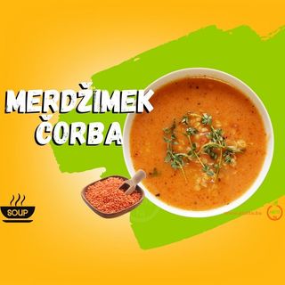 Merdžimek čorba / Lentil Soup