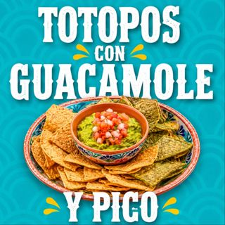 Totopos con Guacamole y Pico de Gallo