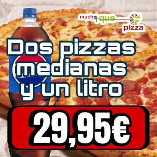 Disfruta De El Doble En Pizzas Medianas y un litro