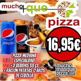 Menú Pizza Mediana con dos bebidas 33 cl y patatas o aros de cebolla