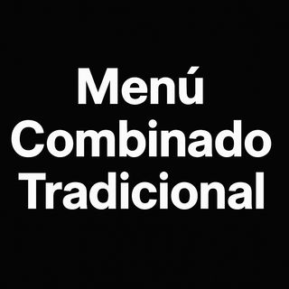 MENU COMBINADO TRADICIONAL