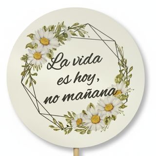 Cartel "La vida es hoy, no mañana"