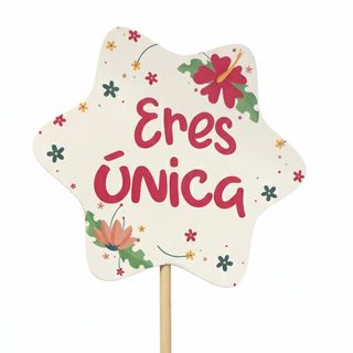 Cartel "Eres única"