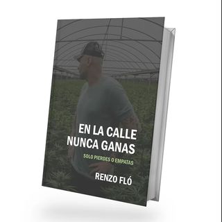 En la Calle Nunca Ganas – Solo Pierdes o Empatas