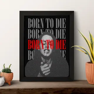 პოსტერი(born to die)