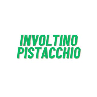 Involtino Pistacchio