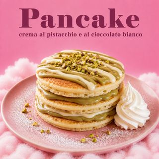Pancake pistacchio e cioccolato bianco