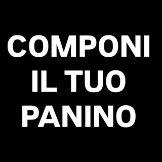 Componi il tuo panino
