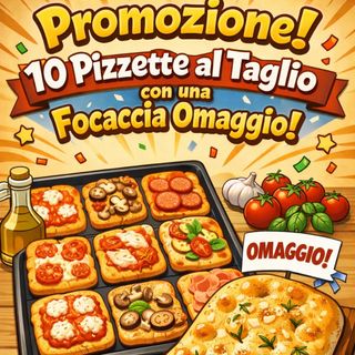 10 Pizzette Al Taglio Margherita + 1 Focaccia Sarda in omaggio!