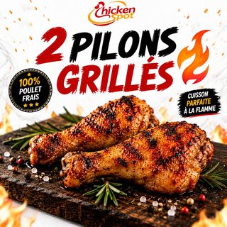 2 pilons de poulet Grillé