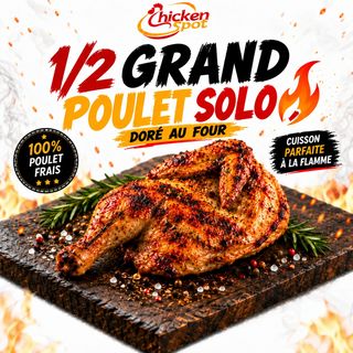 1 Demi Grand Poulet  Solo