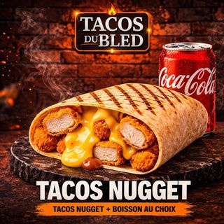 TACOS NUGGET L + BOISSON AU CHOIX