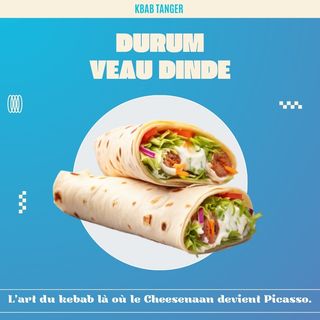 Durum Veau Dinde