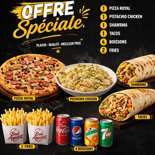 Pizza royal + pastichio chiken+tacos chicken +shawarma chicken + 2 fries + 4 boissons