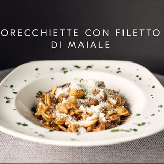 Orecchiette Con Filetto di Maiale
