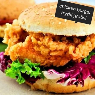 Chicken burger + frytki gratis!