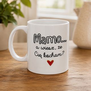 Kubek MAMO , wiesz , że cię kocham?