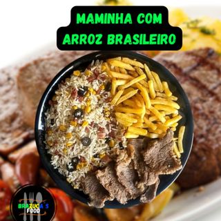 Maminha com Arroz Brasileiro