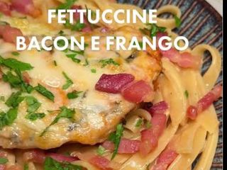Fettucine com frango e bacon