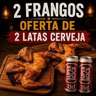 2 Frangos = 2 cervejas OFERTA