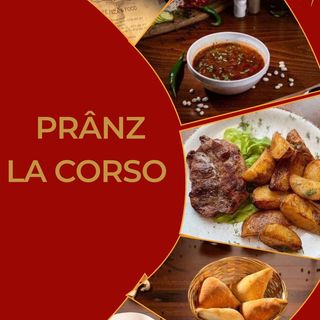 PRÂNZ LA CORSO