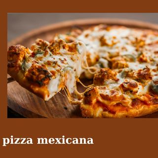 Pizza Mexicana