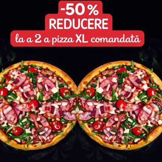 50 % REDUCERE la a 2 a pizza Xl comandata !
