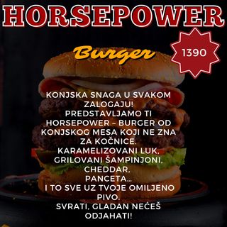 Horsepower burger
