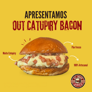 Out Catupiry Bacon