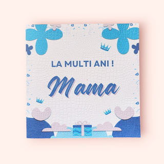 Felicitare "La multi ani, MAMA!"