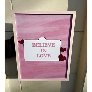 Believe in love