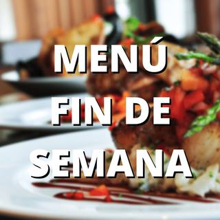 MENU DE FIN DE SEMANA Y FESTIVOS