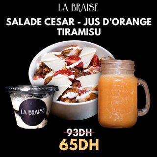 SALADE CESAR + JUS D ORANGE + TIRAMISU