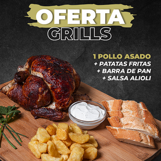 OFERTA GRILLS (POLLO ASADO, ALIOLI, PAN, PATATAS)