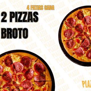 2 PIZZAS PEQUENAS 4 FATIAS CADA