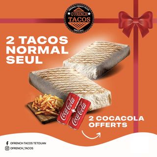 2 tacos normal seul = 2 Coca Cola gratuits
