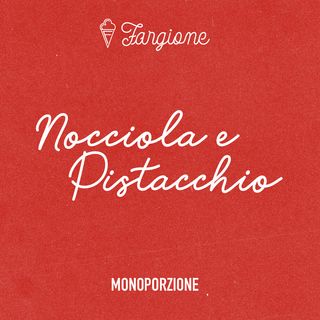 Nocciola e pistacchio