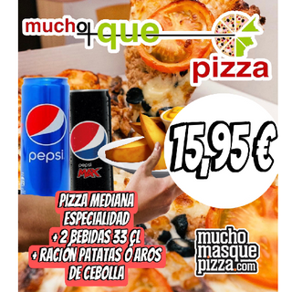 Menú Pizza Mediana con dos bebidas 33 cl y patatas o aros de cebolla