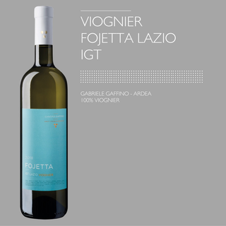 Viognier Fojetta Lazio IGT