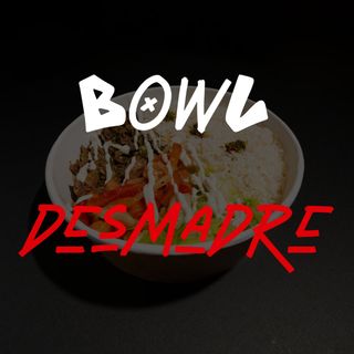 BOWL DESMADRE